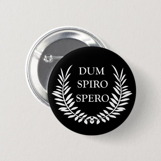 dum spiro spero ronde button 5,7 cm (Voorkant /achterkant)