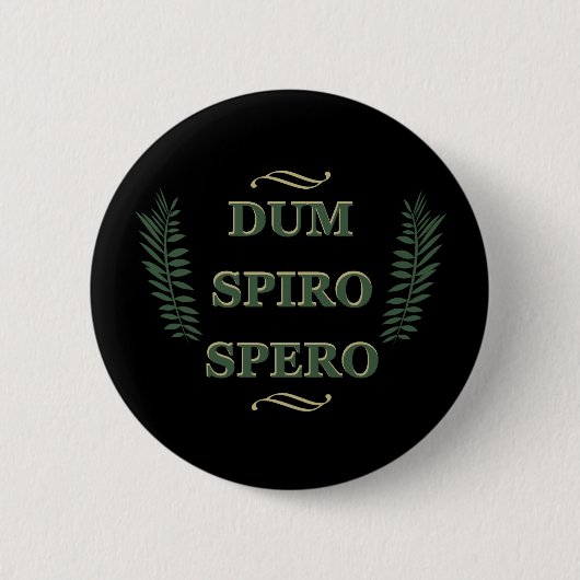 Dum spiro spero ronde button 5,7 cm (Voorkant)