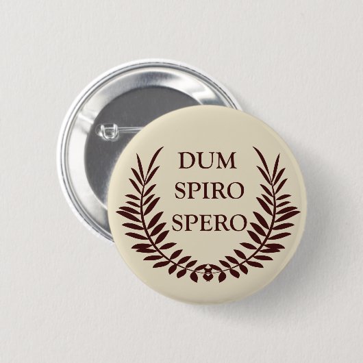 dum spiro spero ronde button 5,7 cm (Voorkant /achterkant)
