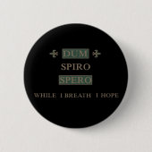 dum spiro spero ronde button 5,7 cm (Voorkant)