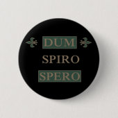 Dum spiro spero ronde button 5,7 cm (Voorkant)