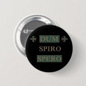 Dum spiro spero ronde button 5,7 cm (Voorkant /achterkant)