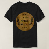 dum spiro spero t-shirt (Design voorkant)