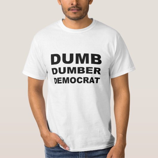 Dumb Dumber Democrat T-shirt (Voorkant)