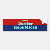 Dumb. Dumber. Republikein Bumpersticker (Voorkant)
