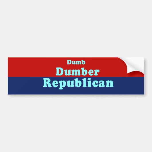 Dumb. Dumber. Republikein Bumpersticker (Voorkant)