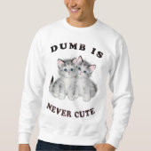 Dumb is nooit een crème trui (Voorkant)