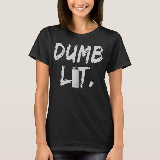 Dumb Lit By BigFactzTees T-shirt (Voorkant)