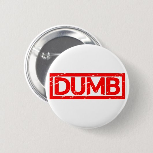 Dumb Stamp Ronde Button 5,7 Cm (Voorkant /achterkant)