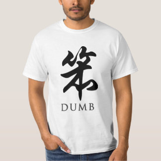 Dumb T-shirt