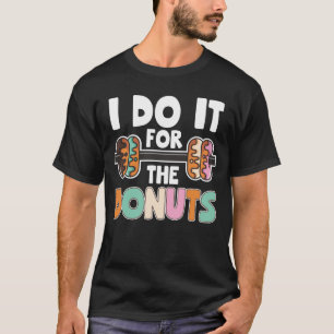 Dumbbell Weightlift Donut Dessert Gym Workout T-shirt
