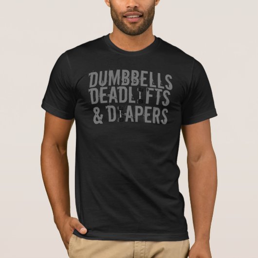 Dumbbells, dodeliften en luiers T-shirt (Voorkant)