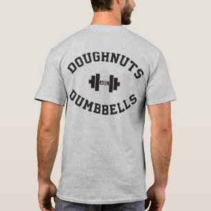 Dumbbells en donuts - Grappige Gym Workout T-shirt