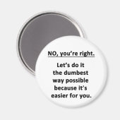 Dumbest Way Magneet (Voorkant / Achterkant)