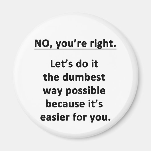 Dumbest Way Magneet (Voorkant)