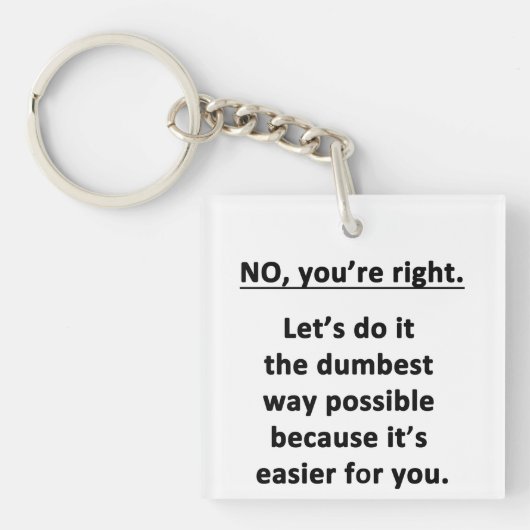 Dumbest Way Sleutelhanger (Voorkant)