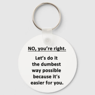 Dumbest Way Sleutelhanger