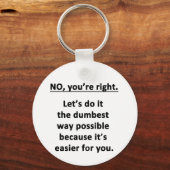 Dumbest Way Sleutelhanger (Voorkant)