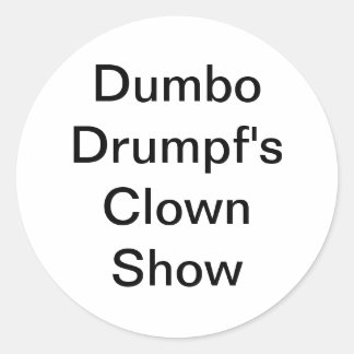 Dumbo Drumpf's Clown Show Hankamer Artjunkhaus Fun Ronde Sticker