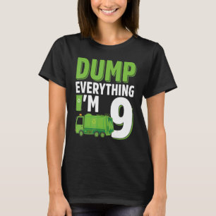 Dump Alles wat ik ben 9 jaar oude vuilniswagen 9th T-shirt