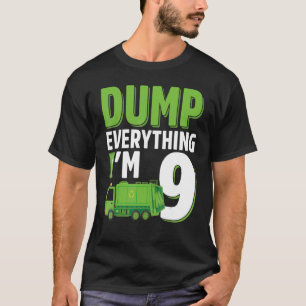 Dump Alles wat ik ben 9 jaar oude vuilniswagen 9th T-shirt