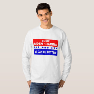 Dump Biden Harris kunnen we beter doen! T-shirt
