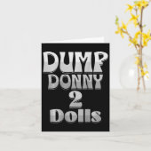 Dump Donny 2 Dolls Two Dolls Trump Tariffs Humor C Kaart (Gele Bloem)