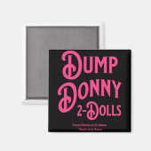 Dump Donny 2 Dolls Two Dolls Trump Tariffs Humor C Magneet (Voorkant / Achterkant)