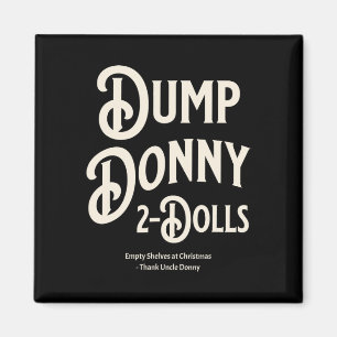 Dump Donny 2 Dolls Two Dolls Trump Tariffs Humor C Magneet