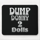 Dump Donny 2 Dolls Two Dolls Trump Tariffs Humor C Muismat (Voorkant)