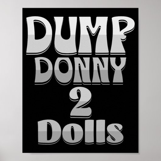 Dump Donny 2 Dolls Two Dolls Trump Tariffs Humor C Poster (Voorkant)