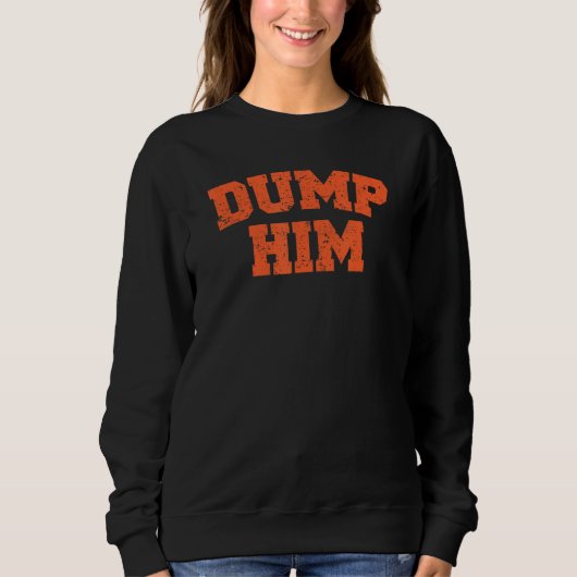 Dump Him Meme-Anti-Boyvriend-Humor Couple Trui (Voorkant)