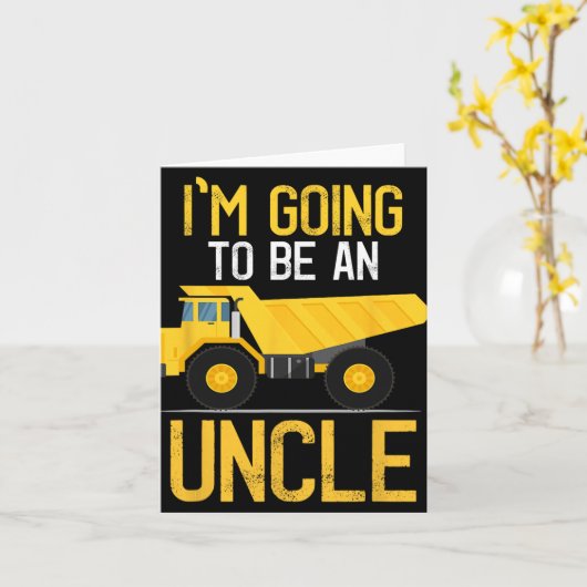Dump Truck I'm Going To Be An Uncle New Baby Kaart (Gele Bloem)