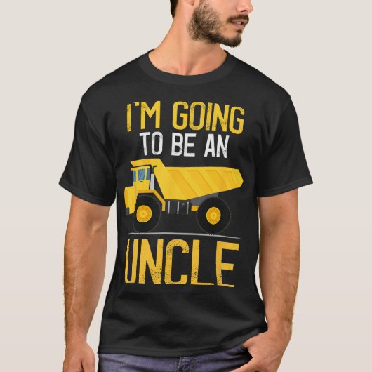 Dump Truck I'm Going To Be An Uncle New Baby  T-shirt (Voorkant)