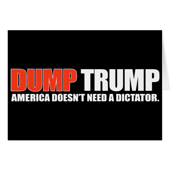DUMP TRUMP - Amerika heeft geen dictator nodig - . (Voorkant Horizontaal)