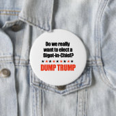 Dump Trump - Bigot-in-Chief Ronde Button 4,0 Cm (In situ)