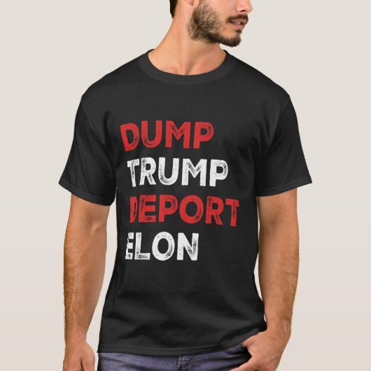 Dump Trump deporteer Elon  T-shirt (Voorkant)