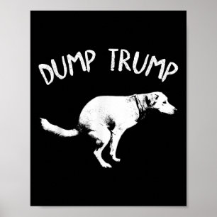 Dump Trump Dog Pooping Poster