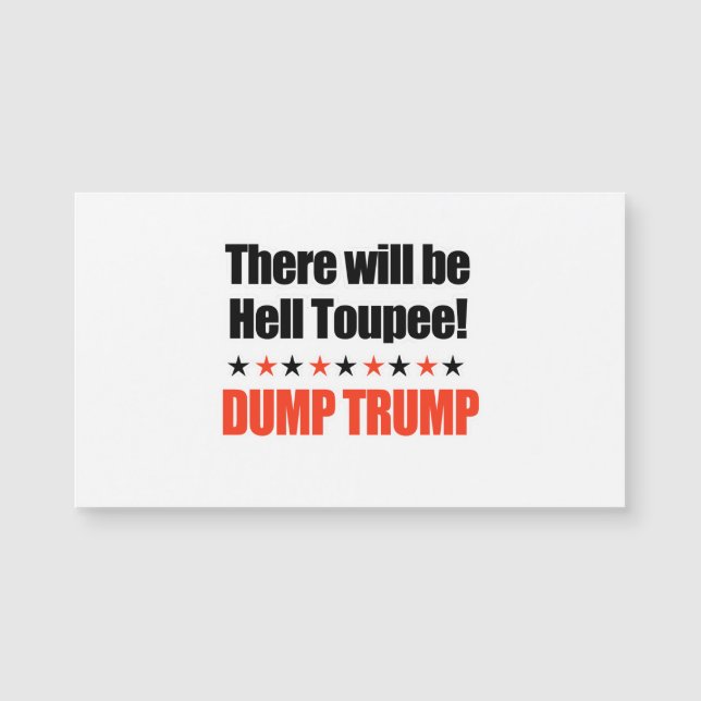 Dump Trump - Er zal hel Toupee zijn (Voorkant)