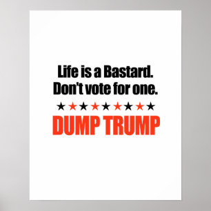 Dump Trump - Het leven is een klootzak Poster