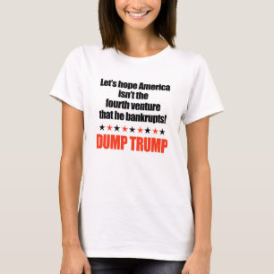 Dump Trump-Let's hoop dat hij Amerika niet faillie T-shirt