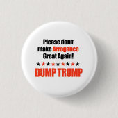 Dump Trump - maak arrogantie niet meer geweldig Ronde Button 3,2 Cm (Voorkant)