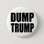 "DUMP TRUMP" RONDE BUTTON 5,7 CM (Voorkant)