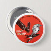DUMP TRUMP RONDE BUTTON 7,6 CM (Voorkant /achterkant)
