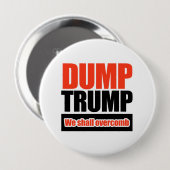 Dump Trump - We zullen overweldigen Ronde Button 4,0 Cm (Voorkant /achterkant)