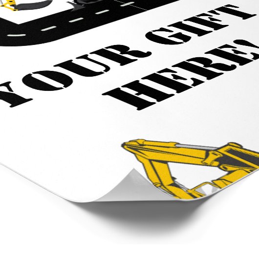 Dump uw cadeau hier constructie dump vrachtwagen p poster (Hoek)