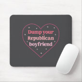Dump Your Republican Boyfriend Funny Nk Heart Desi Muismat (Met muis)