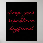Dump Your Republican Boyfriend Protest Resist Trum Poster (Voorkant)