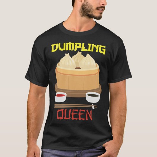 Dumpling Queen Dumpling Chinese Cuisine T-shirt (Voorkant)