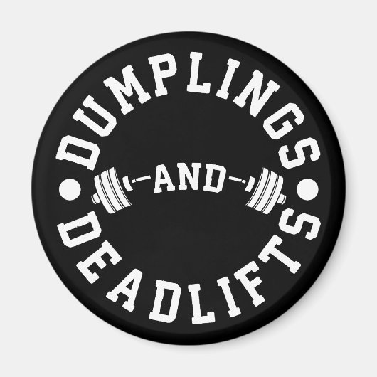 Dumplings en Deadlifts - Funny Workout Magneet (Voorkant)